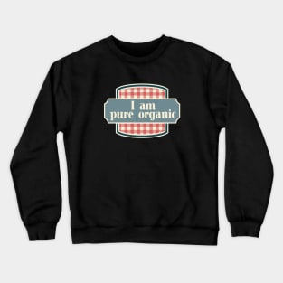 Pure organic Crewneck Sweatshirt